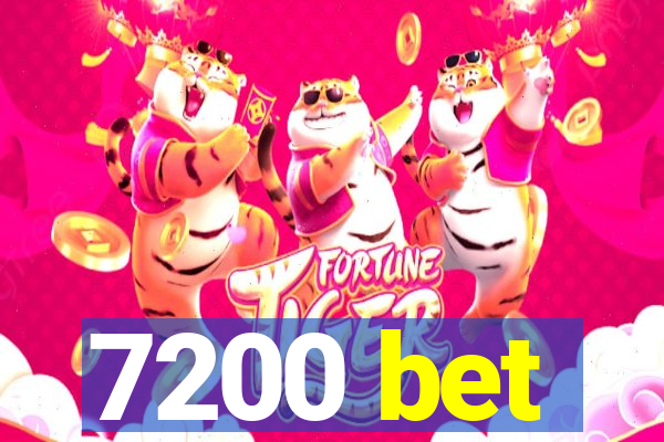 7200 bet
